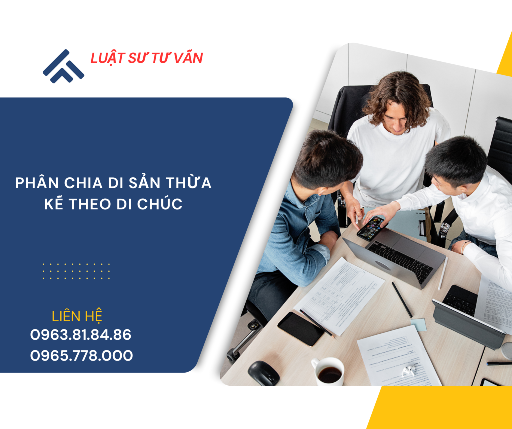 PHÂN CHIA DI SẢN THỪA KẾ THEO DI CHÚC